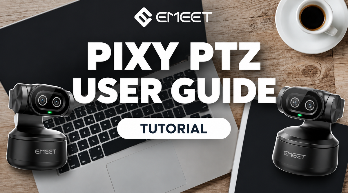 Master Professional Livestreaming with EMEET PIXY: Complete PTZ Camera Setup Guide & Tips